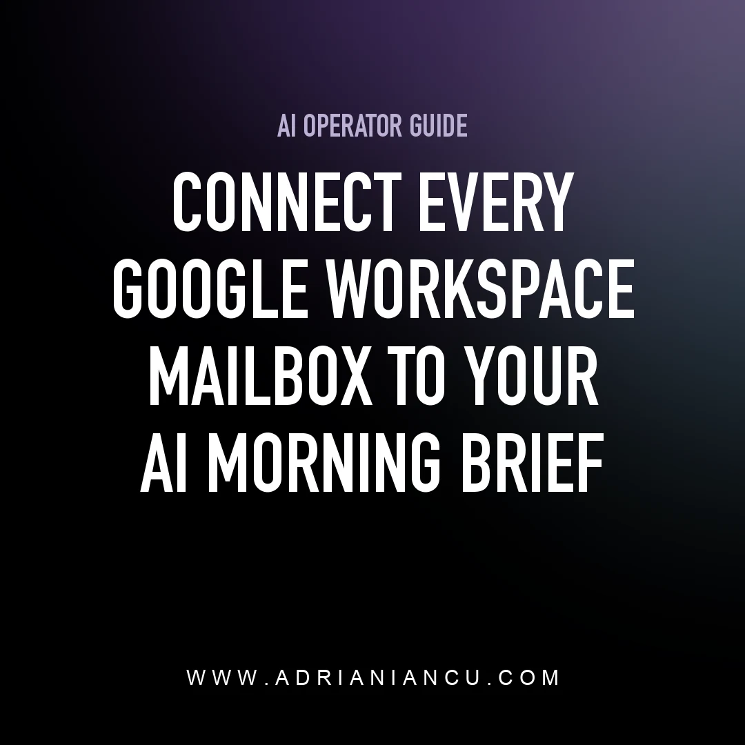 Google Workspace mailboxes connected to an AI morning brief with a service account